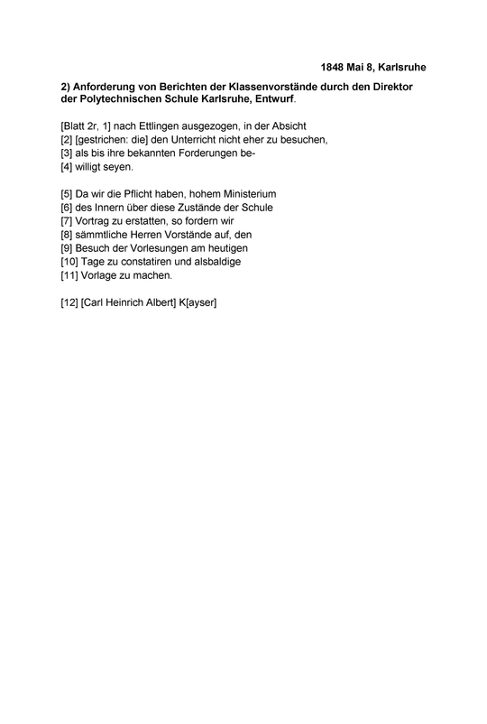 1848 Mai 8, Karlsruhe
1) Bericht von der Direktion Polytechnischen Schule Karlsruhe an das badische Innenministerium über den Auszug von Schülern nach Ettlingen,
2) Anforderung von Berichten der Klassenvorstände durch den Direktor der Polytechnischen Schule Karlsruhe.

Seite 3 (Blatt 2r)